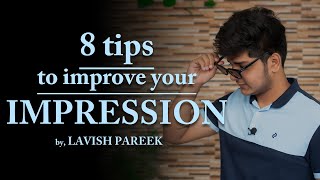 8 tips to make a killer FIRST IMPRESSION  in college | LAVISH PAREEK