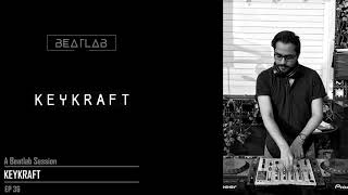 A BEATLAB SESSION EP 36 ft. KEYKRAFT