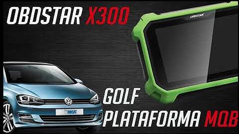 OBDSTAR X300 - VOLKSWAGEN GOLF (PLATAFORMA MQB)