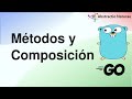 Golang: Métodos y Composición en Go, Cómo reutilizar estructuras sin herencia