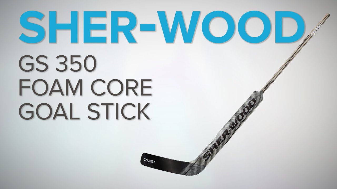 Sher Wood Gs 350 Foam Core Goal Stick Youtube