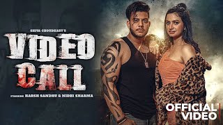 Video Call Official Video Harsh Sandhu Nidhi Sharma Shiva Choudhary New Haryanvi Song 2025