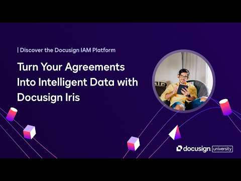 Turn Your Agreements Into Intelligent Data with Docusign Iris