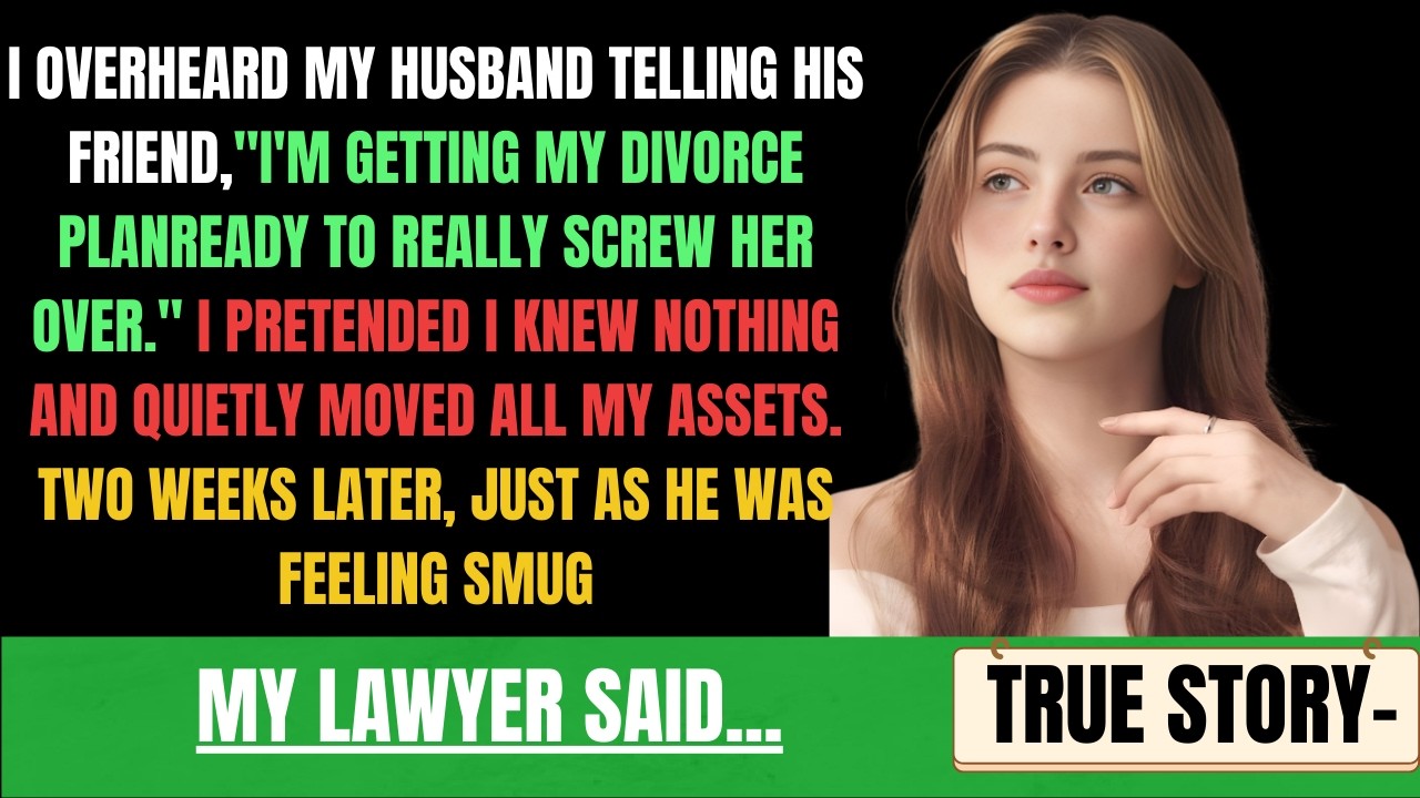 I Overheard My Husband Telling His Friend, “I’m Getting My Divorce Plan Ready To Really Screw Her..