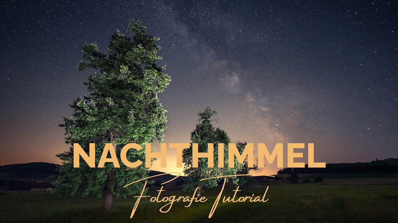 MAGISCHER STERNENHIMMEL | Fotografie Tutorial