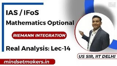 RL-14 | Riemann Integration Real Analysis:Prepare In Right Way| UPSC IAS & IFoS Mathematics Optional