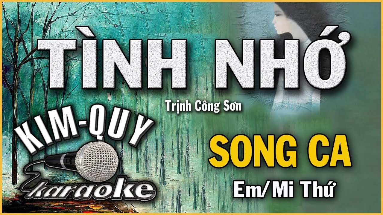 TÌNH NHỚ - KARAOKE - SONG CA ( Em/Mi Thứ )