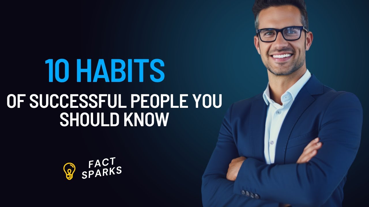 10 Habits of Successful People You Should Know - YouTube