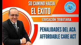 PENALIDADES DEL ACA-AFFORDABLE CARE ACT