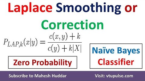 Laplace smoothing | Laplace Correction | Zero Probability in Naive Bayes Classifier by Mahesh Huddar