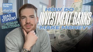 How Do Investment Banks Actually Make Money? Wall Street Simplified