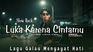 Download Lagu Luka Karena Cintamu | Slow Rock Melayu | Lagu Galau Terbaru MP3
