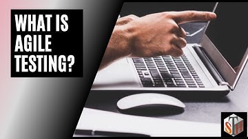 What is Agile Testing? Agile testing methodology with examples