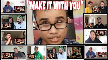 "MAKE IT WITH YOU" BY CARL MALONE MONTECIDO REACTION COMPILATION
