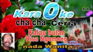 KALAU BULAN BISA NGOMONG. Doel Sumbamg. cover karaoke nada Wanita.