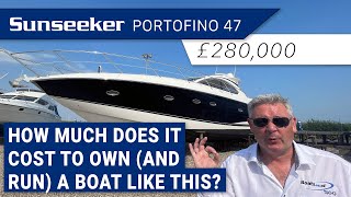 280k Sunseeker Portofino 47  How much does it cost to own (and run) a boat like this?