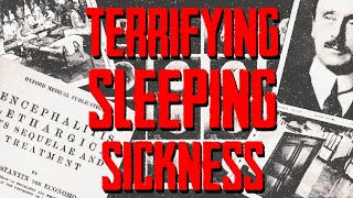Encephalitis Lethargica - The Sleeping Sickness