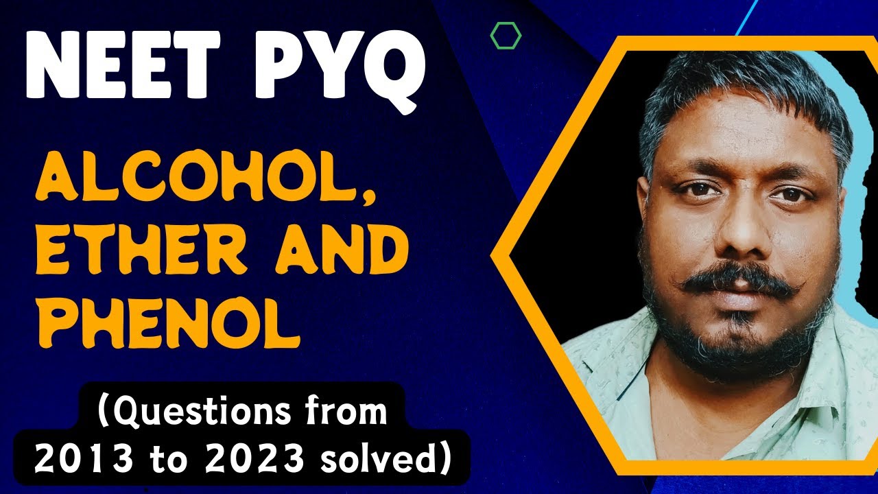 Alcohol, Ether and Phenol | NEET PYQ solved (Questions from 2013 to ...