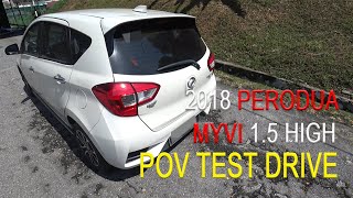 Part 1 | 2018 Perodua Myvi 1.5 High | Malaysia #POV [Walkaround & Test Drive]