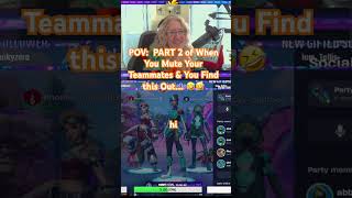 POV: PART 2 of When You Mute Your Teammates &amp; U Find this out! 🤣#fortniteclips #twitchclips #fypシ