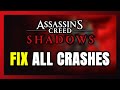 How to FIX Assassin's Creed Shadows Crashing, Freezing, Not Launching, Stuck &amp; Black Screen