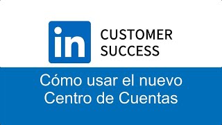 [ES] Cómo usar el nuevo Centro de Cuentas