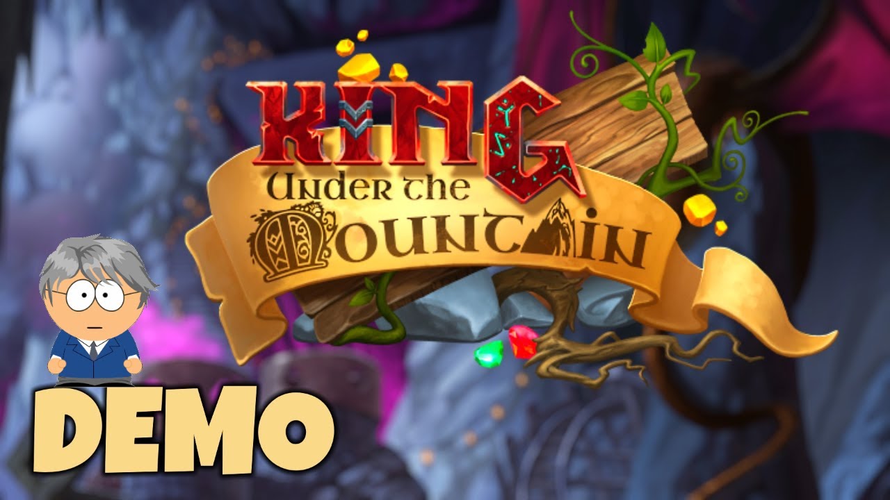 Let's Try: King Under the Mountain - 2018 July Kickstarter Demo