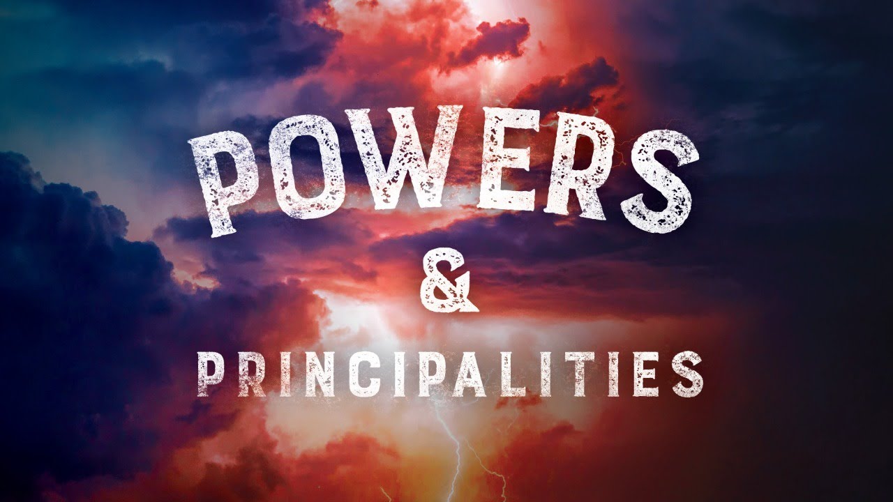 Powers and Principalities | 9/6/20 - YouTube