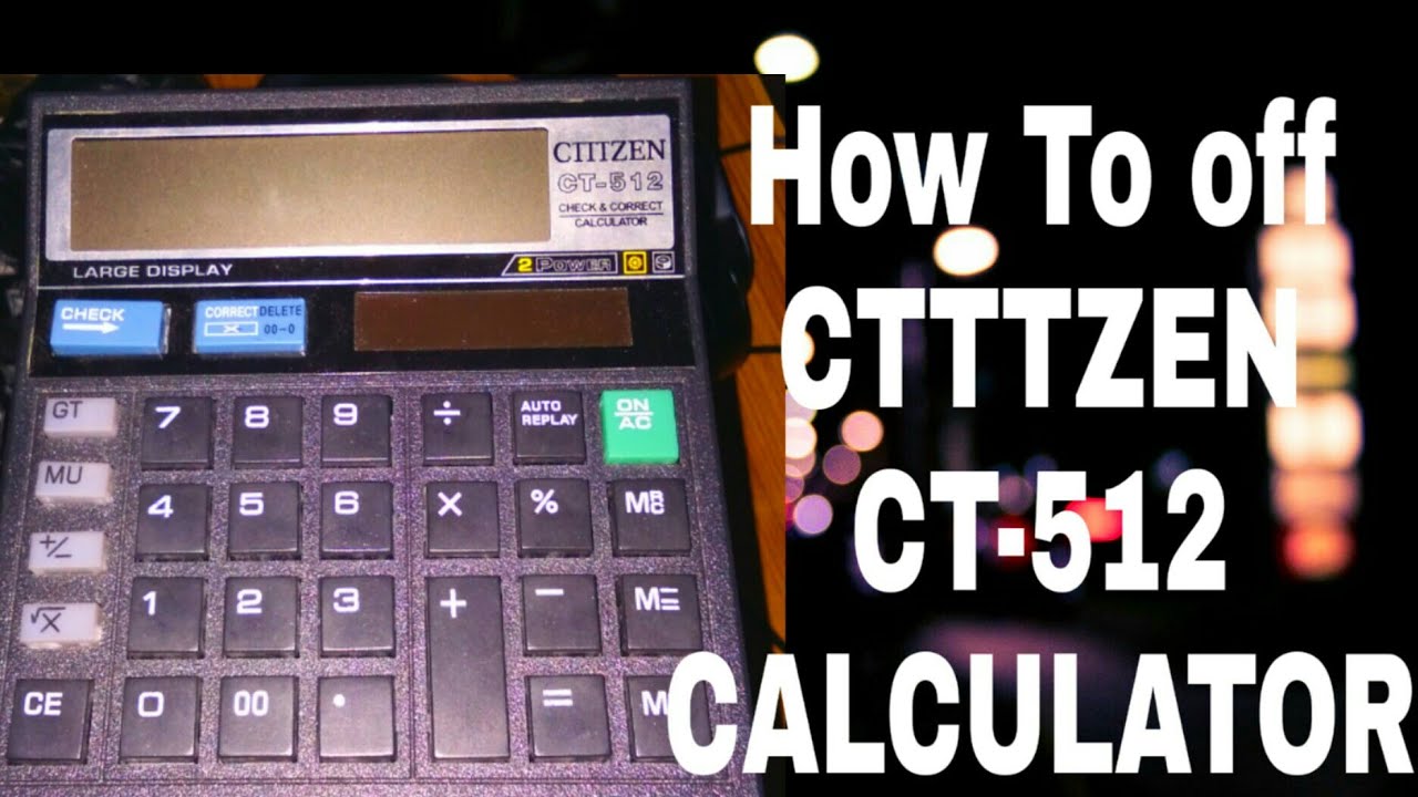 How to off CTTTZEN Calculator kannada video YouTube