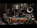 Best of Trip Hop Music 2026 - Chill Hop - Jazz hop Mix