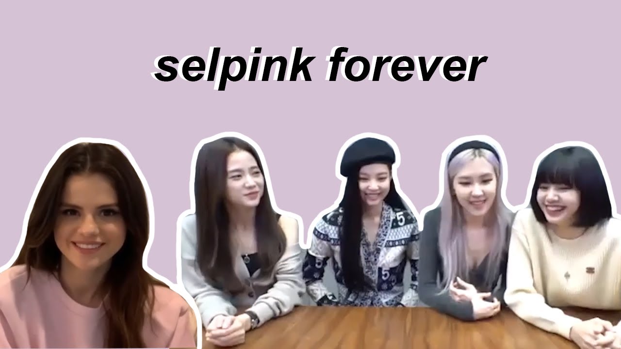 what we've got from selpink interviews // blackpink and selena gomez