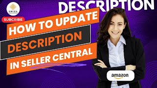 How to Update Product Description in Amazon Seller Central | Step-by-Step Guide