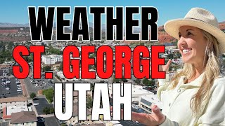 Weather St. George Utah - Everything You NEED to Know