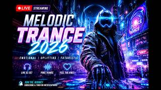 💥Live stream Melodic Trance ⚡ Epic Trance Journey 2026