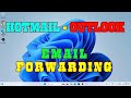 How to Automatic Forward Hotmail and Outlook emails to Another Email Account | Email Forwarding