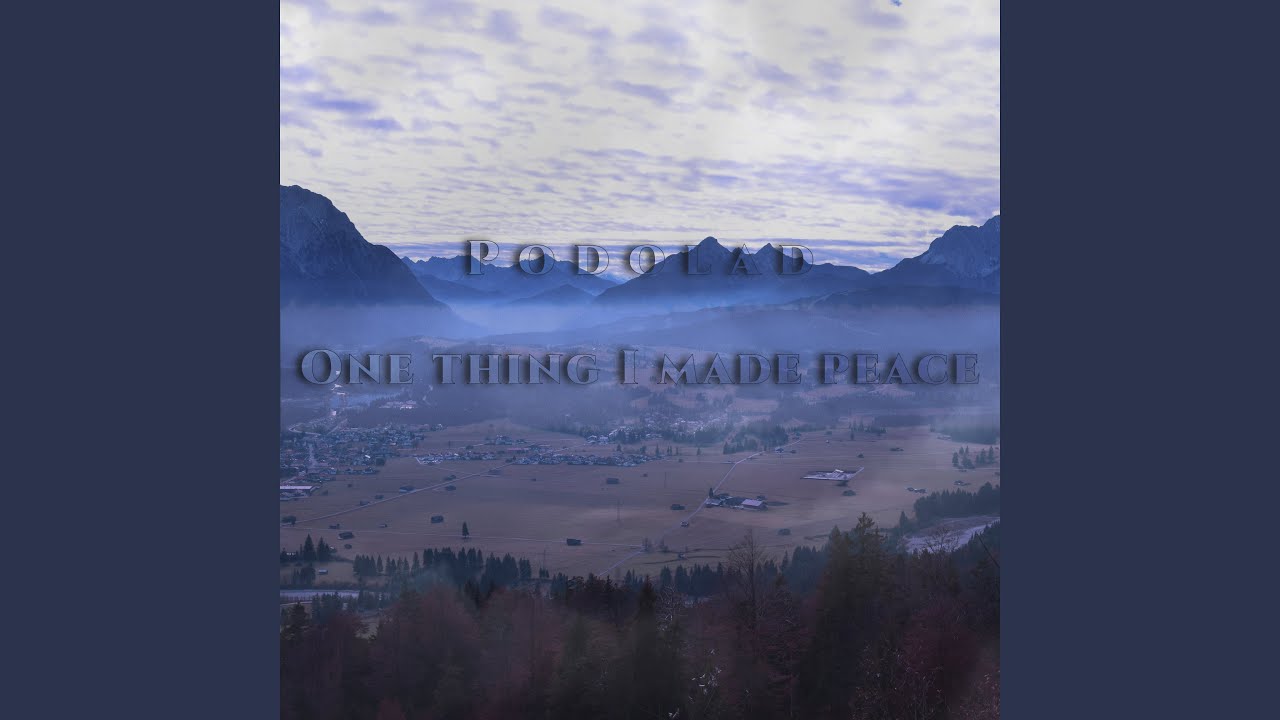 One thing I made peace