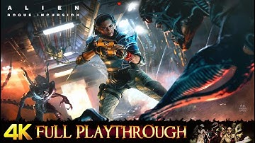 ALIEN : ROUGE INCURSION EE | FULL GAME Walkthrough No Commentary 4K 60FPS