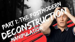 How to Defeat Postmodern Activists: A Guide to Fighting Back Against Deconstruction Debate (Part 1)