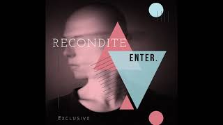 Recondite | Exclusive [ ENTER. ]
