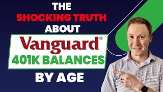 The Shocking Truth About Vanguard 401k Balances by Age