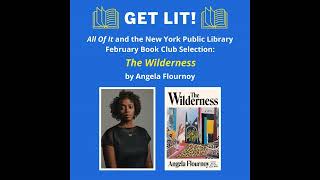 Get Lit: Angela Flournoy's 'The Wilderness'