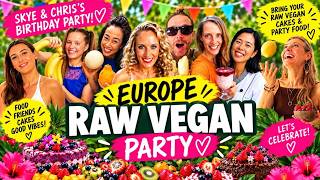 SKYE CHRIS S EUROPE RAW VEGAN BIRT AY PARTY