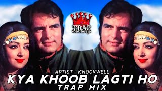 Kya Khoob Lagti Ho (Trap Mix By @Knockwell) | Dharmatma | Hema Malini | Feroz Khan | Trap Maharaja