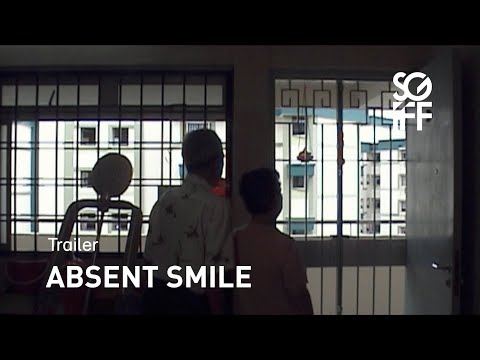 Absent Smile Trailer | SGIFF 2022