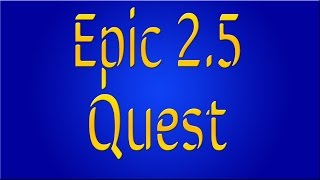 EZ How To: 2.5 Epic