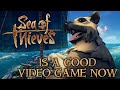 Sea of Thieves Is a Good Video Game Now