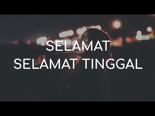 Virgoun Feat. Audy - Selamat ( Selamat Tinggal ) [LIRIK] class=