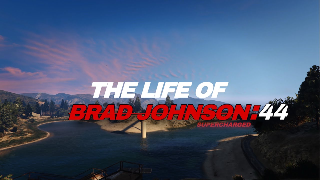 The life of Brad Johnson: 44