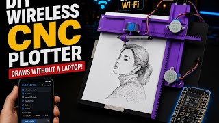 DIY Wireless CNC Plotter with ESP32 | Draws Photos & Handwriting Without a Laptop!
