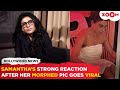 Samantha ruth prabhus cryptic post after her morphed pic goes viral